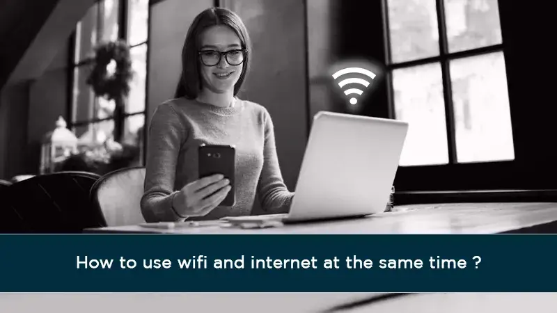 How to use wifi and internet at the same time?