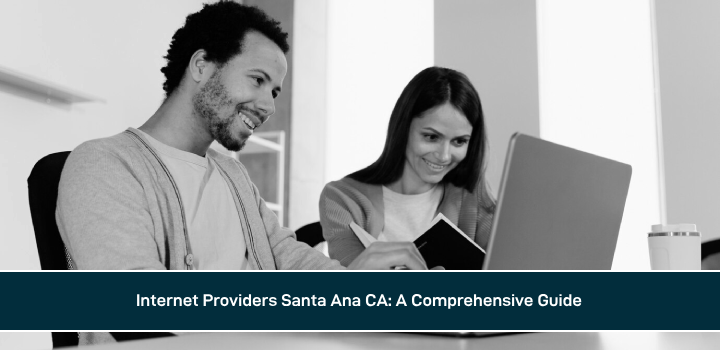 Internet Providers Santa Clarita CA: A Comprehensive Guide