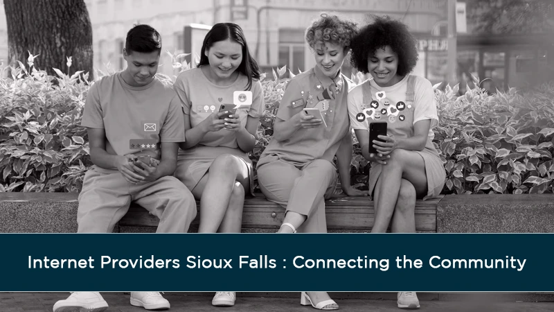 Internet Providers Sioux Falls : Connecting the Community