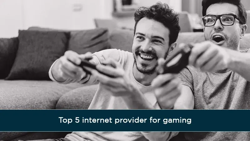Top 5 internet provider for gaming