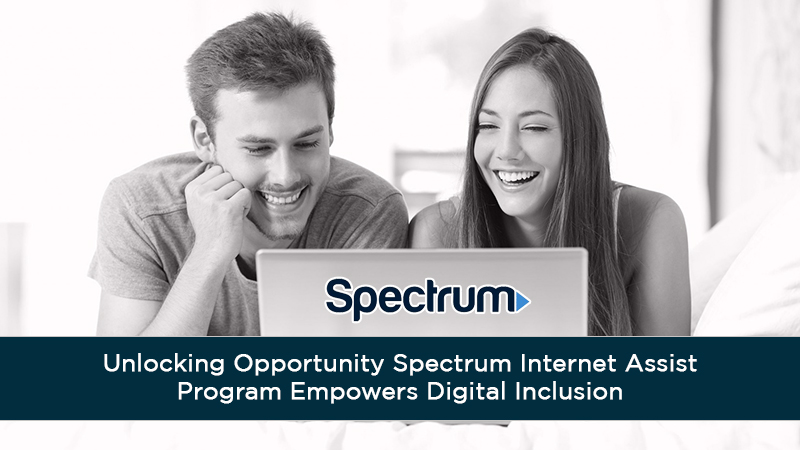 Unlocking Opportunity Spectrum Internet Assist Program Empowers Digital Inclusion