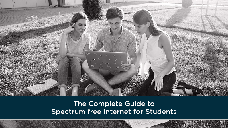 The Complete Guide to Spectrum free internet for Students